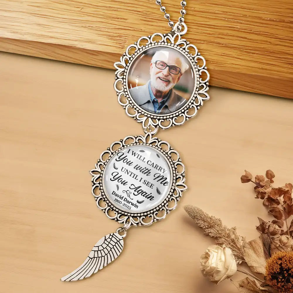 Memorial, Custom Photo, Gift For Mother, Happy - Custom Photo Carry You With Me Until I See You Again - Personalized Photo Pendant Charm