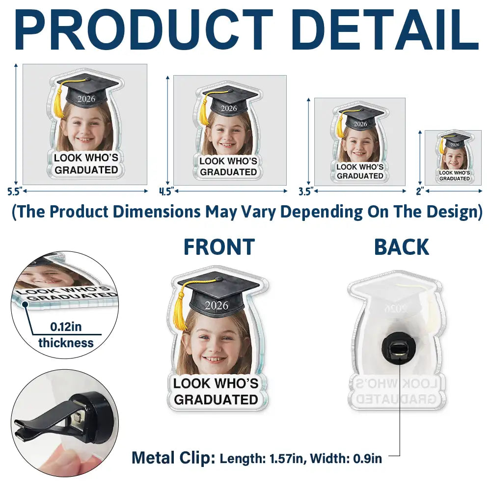 Family,Graduation,Funny,Happy,Gift For Daughter,Gift For Son,Gift For Bestie - Custom Photo Childhood Look Who's Graduated - Personalized Acrylic Car Vent Clip
