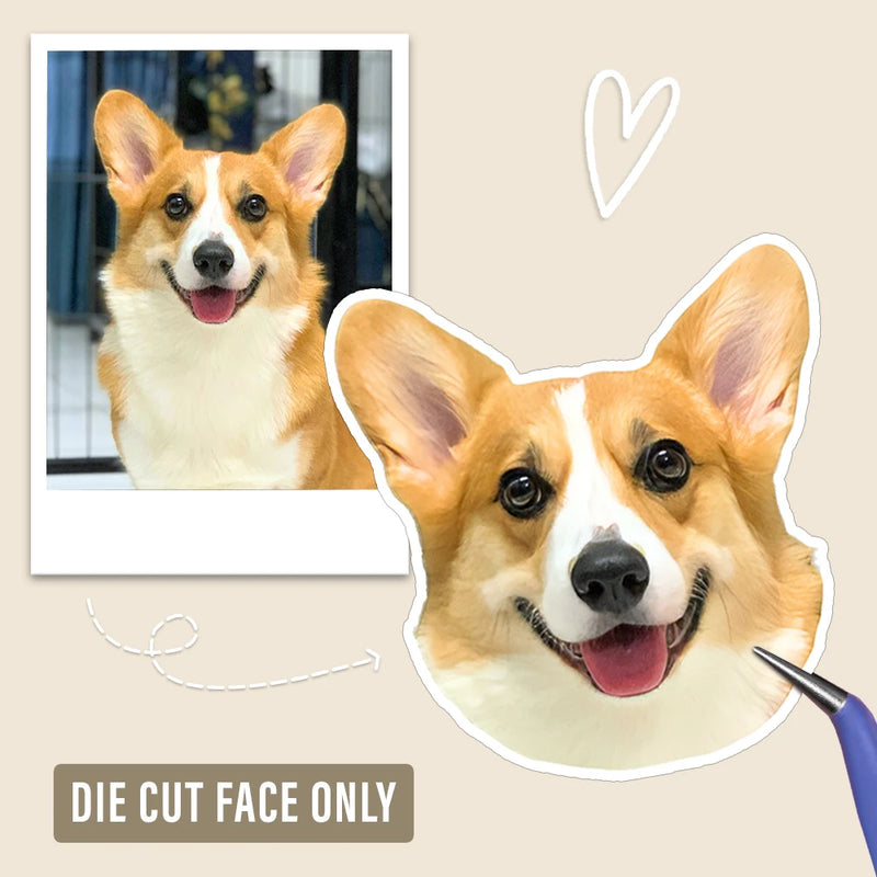 Pet Lovers, Dog Lovers, Cat Lovers - Custom Photo Dog Cat Pet Portrait - Personalized Custom Cutout Vinyl Sticker