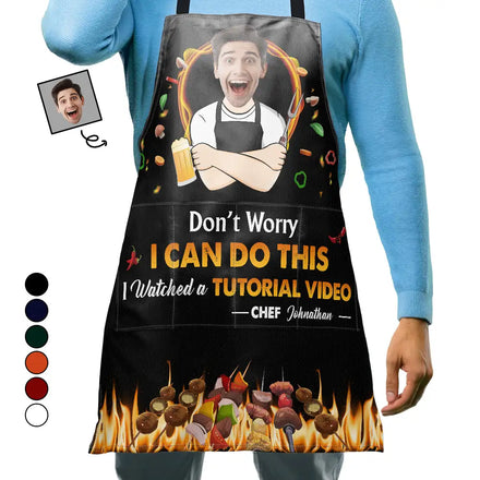 Custom Photo Don't Worry I Can Do This - Personalized Apron