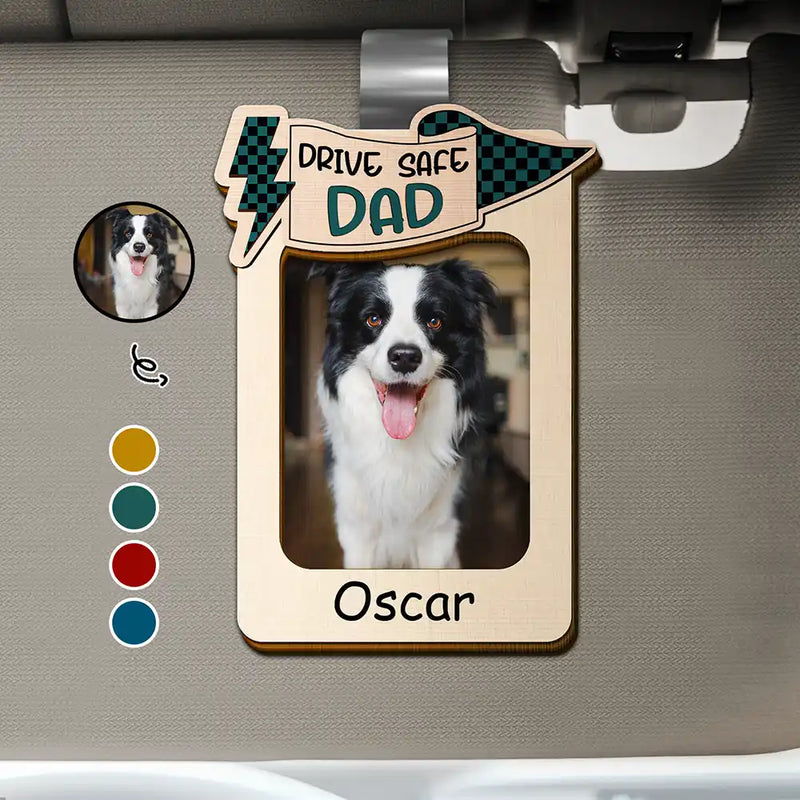 Gift For Father,Gift For Grandpa - Custom Photo Drive Safe Daddy Papa Love From Kid And Pet - Personalized Custom Shaped Car Visor Clip