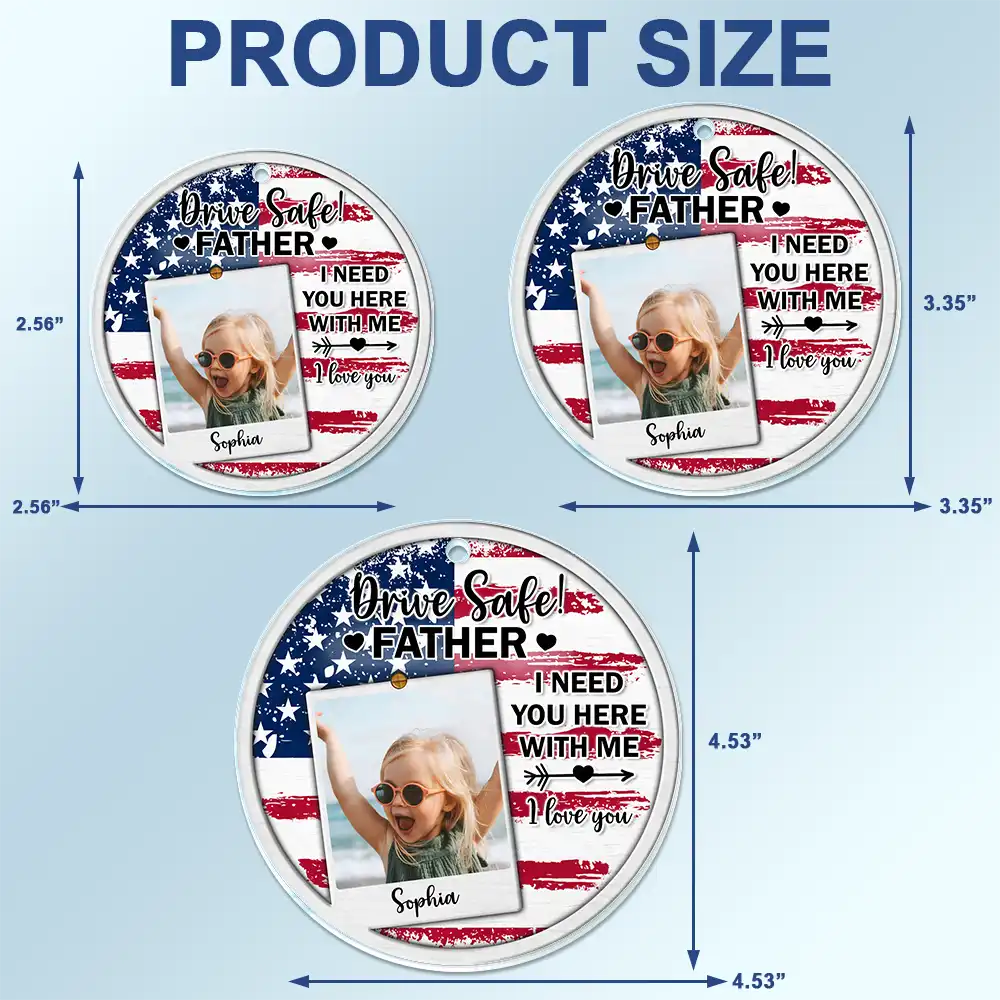 Gift For Father,Happy,Gift For Grandpa,Custom Photo - Custom Photo Drive Safe I Love You - Personalized Acrylic Car Hanger