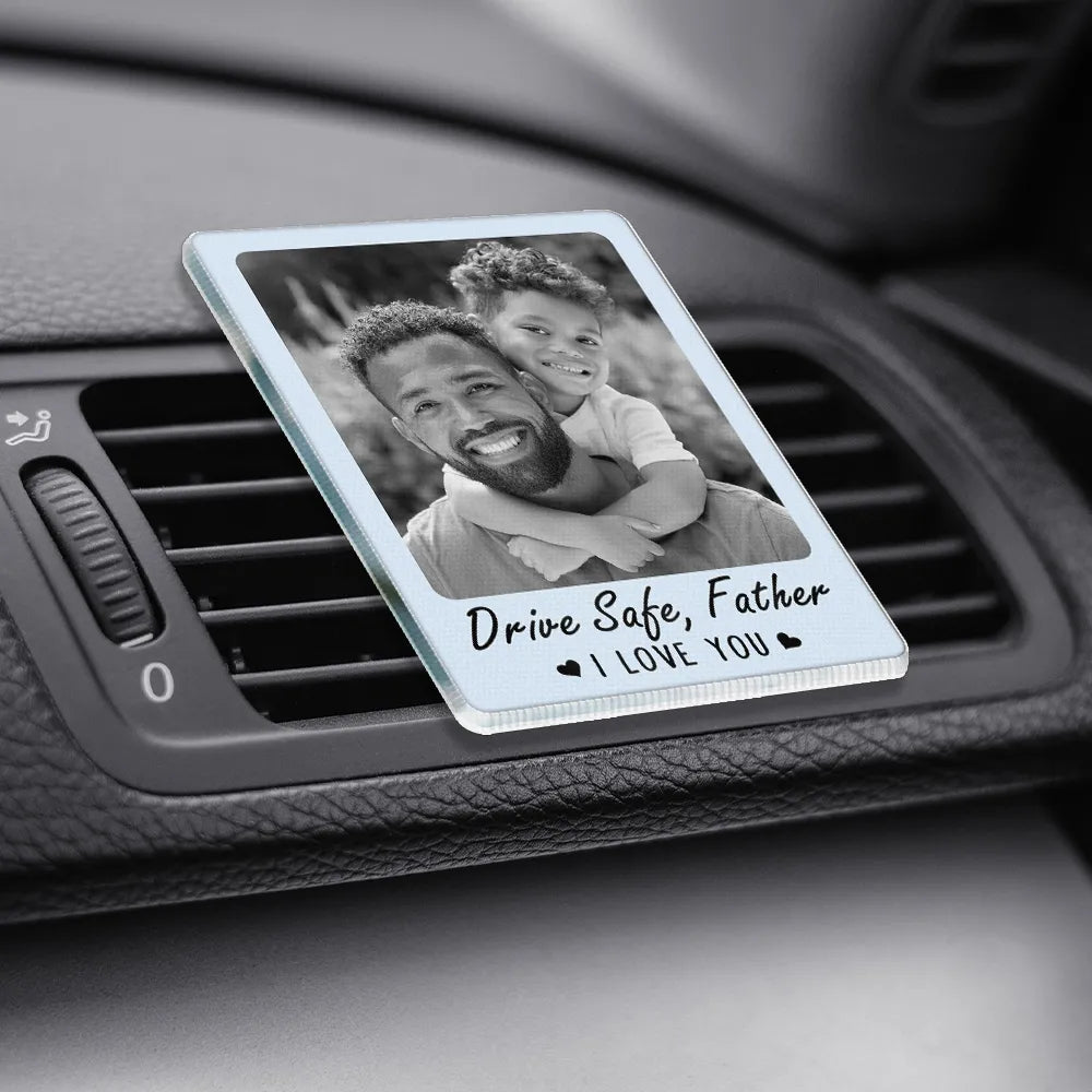 Gift For Couples, Gift For Husband, Gift For Wife, Gift For Boyfriend, Gift For Girlfriend, Love, Custom Photo - Custom Photo Drive Safe I Love You - Personalized Acrylic Car Vent Clip