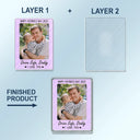 Custom Photo,Gift For Father - Custom Photo Drive Safe I Love You - Personalized Custom Shaped Acrylic Car Visor Clip