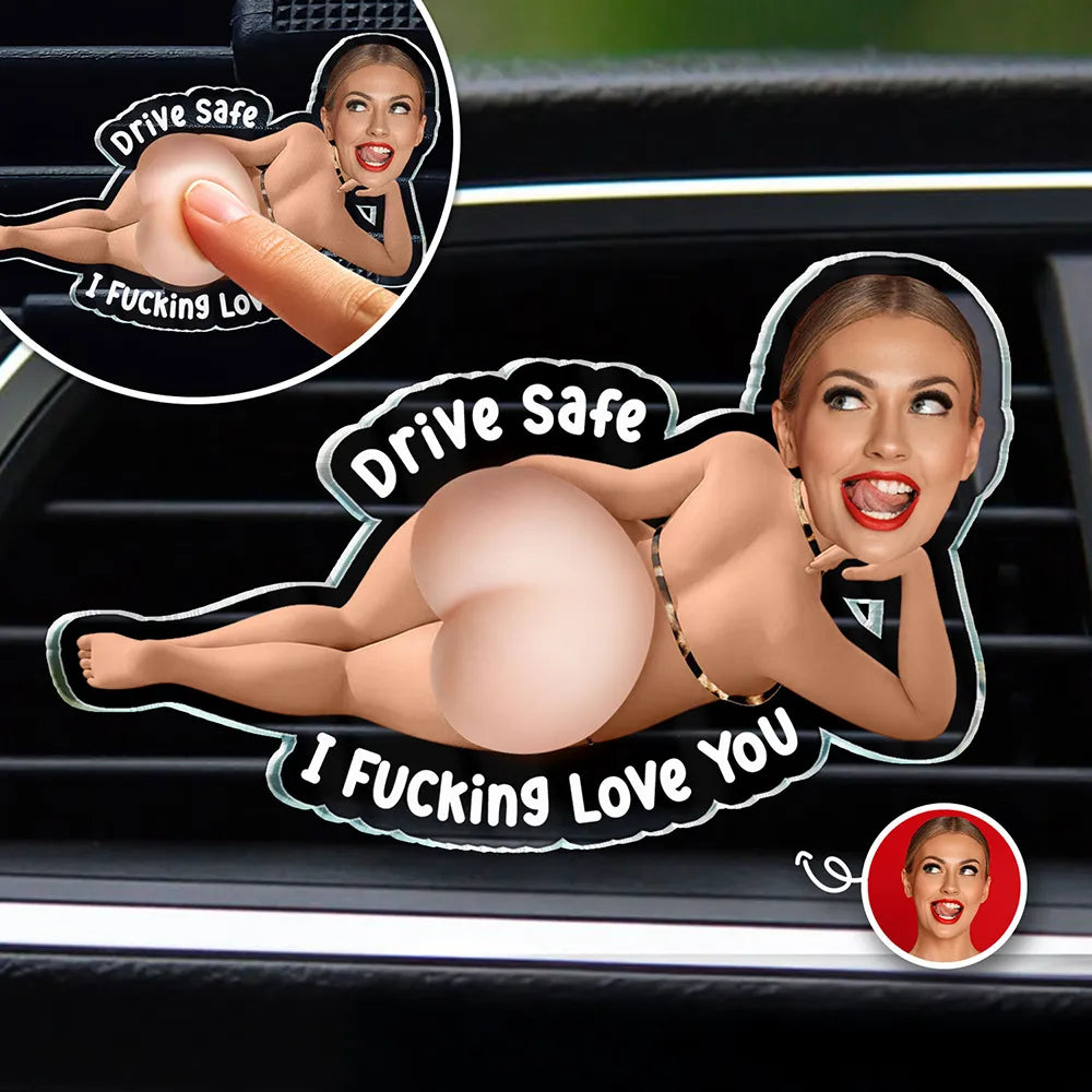 Custom Photo Drive Safe I Love You - Personalized Squishy Acrylic Car Vent Clip