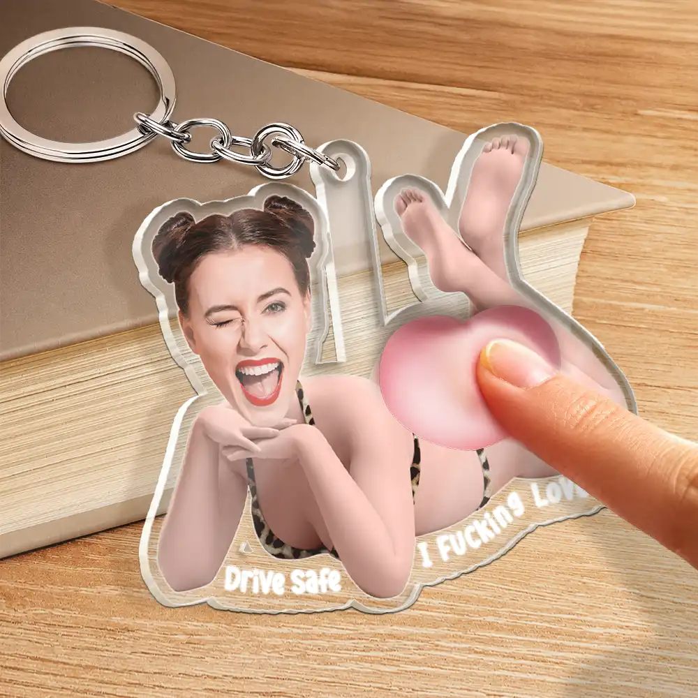 Gift For Husband,Humorous,Custom Photo,Summer,Gift For Couples,Cut-Face Photo - Custom Photo Drive Safe I Love You - Personalized Squishy Acrylic Keychain