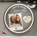 Love, Gift For Wife, Gift For Husband, Gift For Couples, Gift For Girlfriend, Gift For Boyfriend - Custom Photo Drive Safe I Love You Couples - Personalized Custom Shaped Acrylic Car Visor Clip