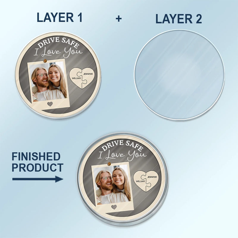 Love, Gift For Wife, Gift For Husband, Gift For Couples, Gift For Girlfriend, Gift For Boyfriend - Custom Photo Drive Safe I Love You Couples - Personalized Custom Shaped Acrylic Car Visor Clip