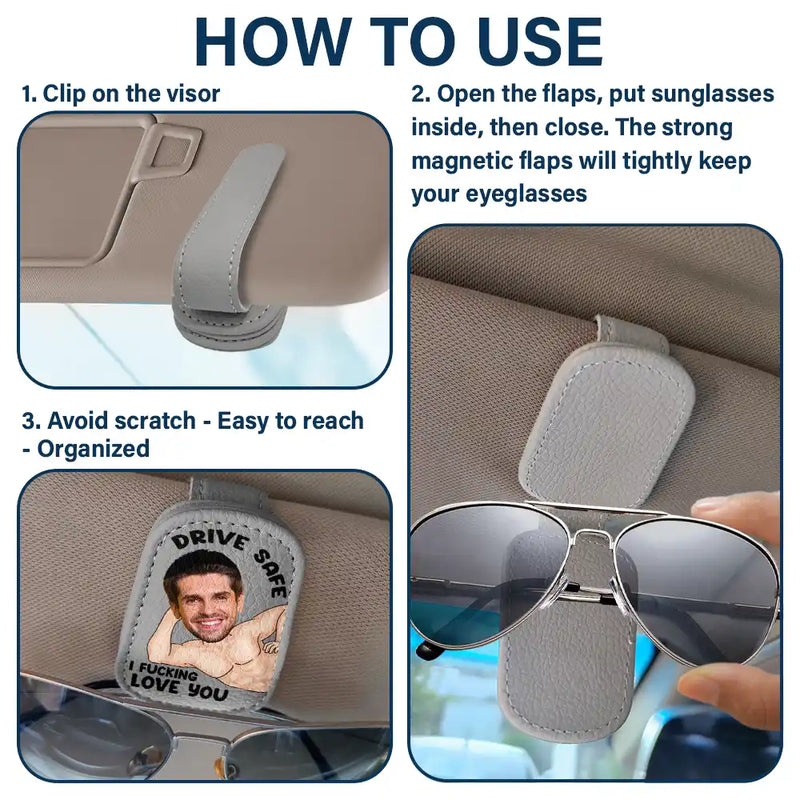 Gift For Husband,Custom Photo,Funny - Custom Photo Drive Safe I Love You Sexy Wife - Personalized Sunglasses Holder For Car Visor