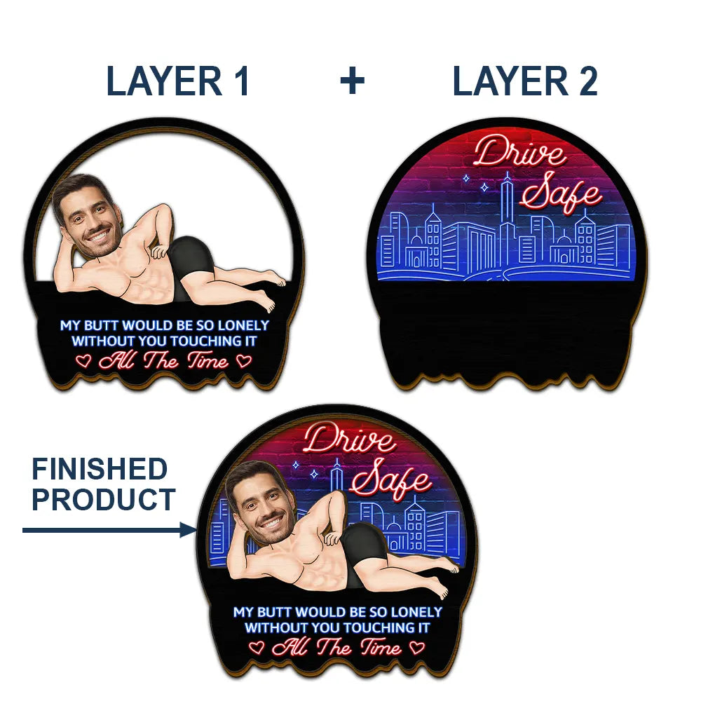 Gift For Couples,Gift For Wife,Gift For Husband,Gift For Boyfriend,Gift For Girlfriend,Funny,Old Couples - Custom Photo Drive Safe My Butt Would Be So Lonely Without You - Personalized Custom Shaped Car Visor Clip