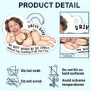 Gift For Couples, Gift For Wife, Gift For Girlfriend, Gift For Women, Funny, Old Couples - Custom Photo Drive Safe My Butt Would Be So Lonely Without You - Personalized Acrylic Car Hanger