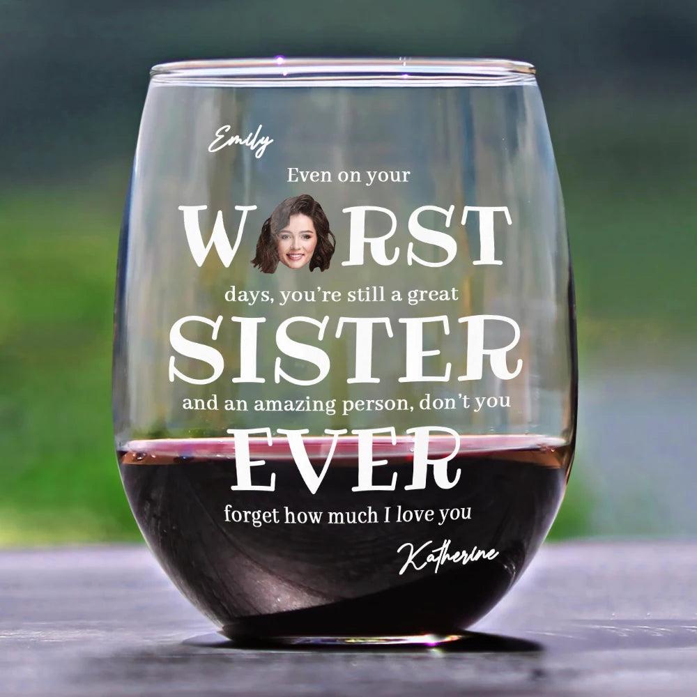 Mom - Daughters (Adult), Gift For Mother, Gift For Daughter, Love - Custom Photo Even On Your Worst Days Funny Chaotic Love Mother Daughter - Personalized Stemless Wine Glass