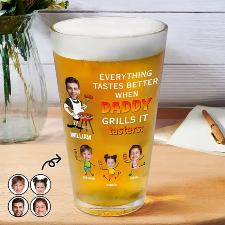 Custom Photo Everything Tastes Better When Daddy Grills It - Personalized Beer Glass