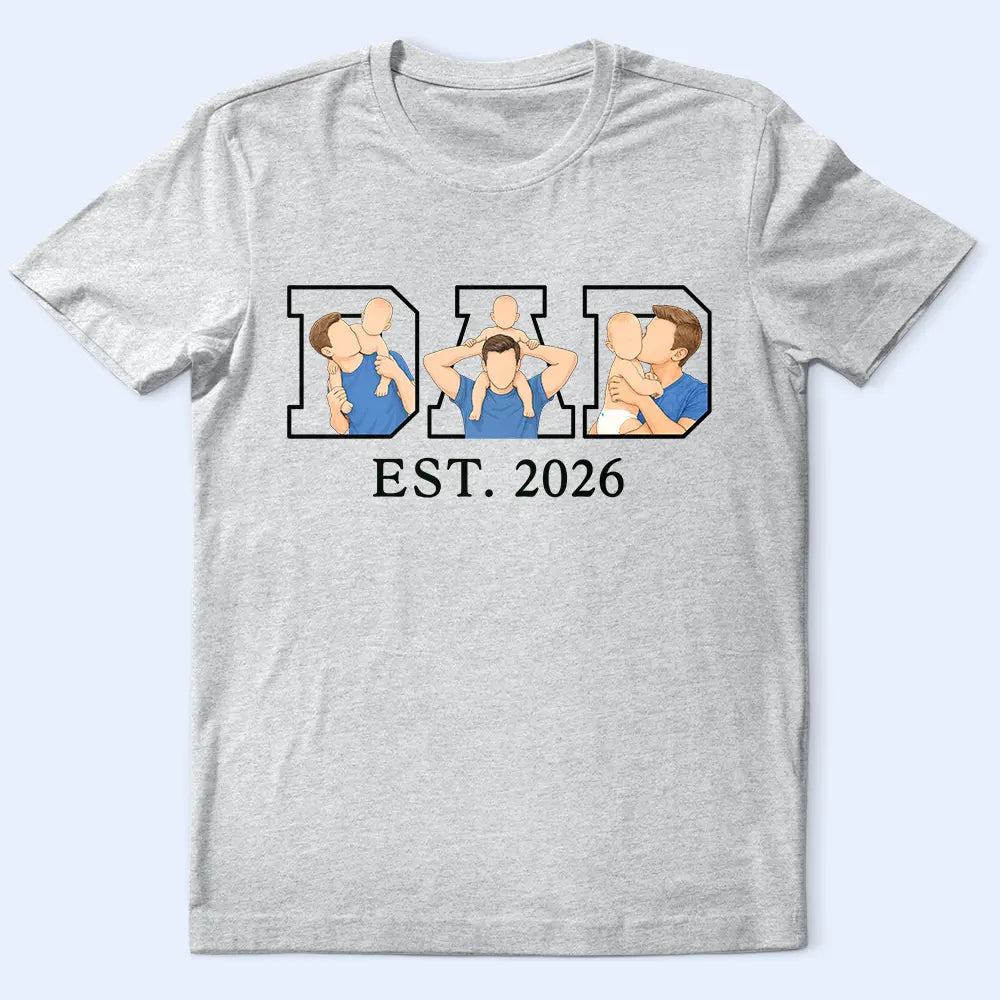 Gift For Husband,Gift For Yourself,Gift For Men,Gift For Father,New Dad,New baby,Non-Eng,Photo - Faceless Portrait ,Cozy - Custom Photo Faceless Portrait Dad Est - Personalized T Shirt