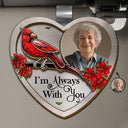 Memorial, Family, Gift For Grandparents, Parents, Sad - Custom Photo Family Memorial I'm Always With You - Personalized Custom Shaped Car Visor Clip