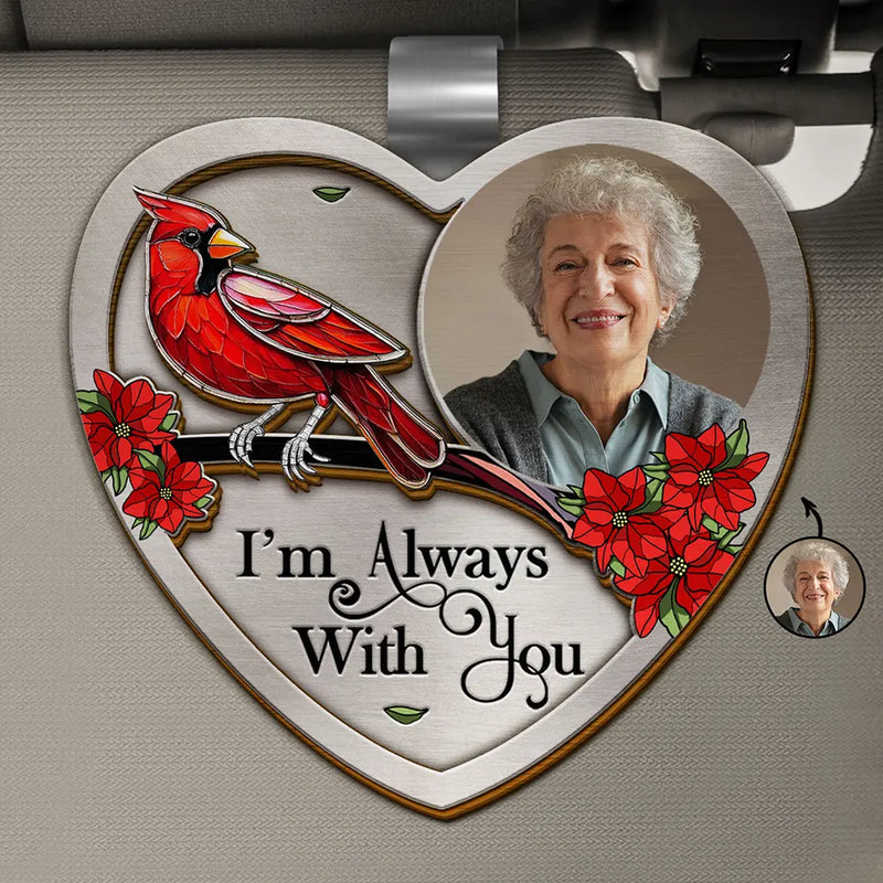 Memorial, Family, Gift For Grandparents, Parents, Sad - Custom Photo Family Memorial I'm Always With You - Personalized Custom Shaped Car Visor Clip