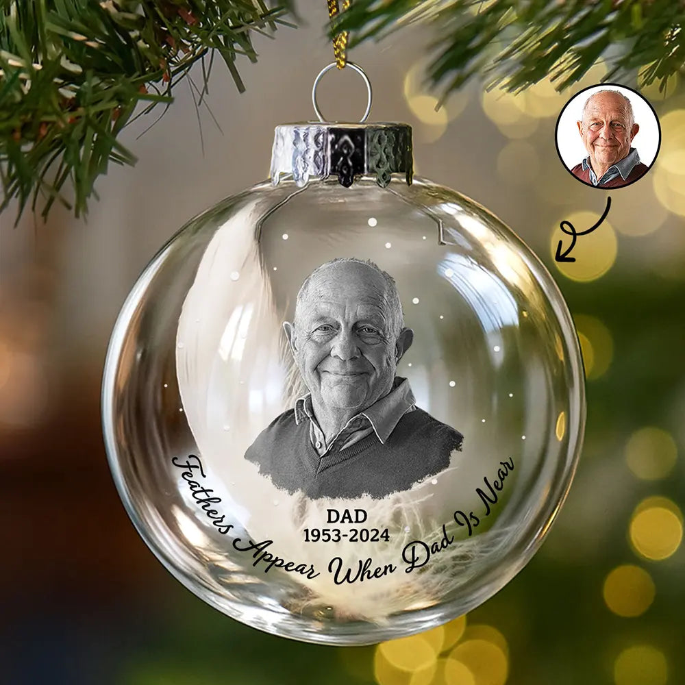 Custom Photo Feathers Appear When Dad Is Near - Personalized Glass Bauble Ornament