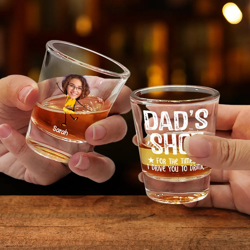 Gift For Father - Custom Photo For The Times I Drive - Personalized Shot Glass