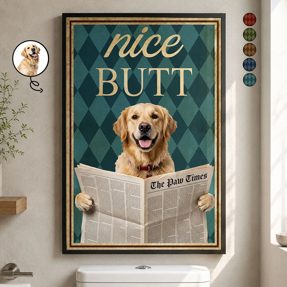 Custom Photo Funny Bathroom Pet Nice Butt Toilet Dog Cat - Personalized Poster