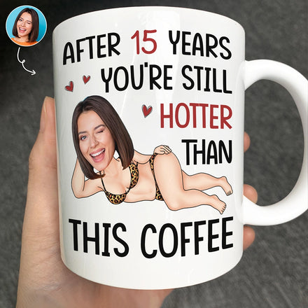 Custom Photo Funny Couple After Years Still Hotter Than This Coffee - Personalized Mug