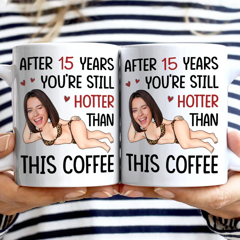 Gift For Couples,Gift For Wife,Gift For Husband,Gift For Boyfriend,Gift For Girlfriend,Funny,Old Couples - Custom Photo Funny Couple After Years Still Hotter Than This Coffee - Personalized Mug