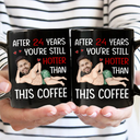 Gift For Couples,Gift For Wife,Gift For Husband,Gift For Boyfriend,Gift For Girlfriend,Funny,Old Couples - Custom Photo Funny Couple After Years Still Hotter Than This Coffee - Personalized Mug