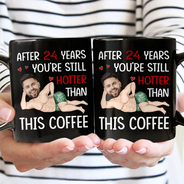 Gift For Couples,Gift For Wife,Gift For Husband,Gift For Boyfriend,Gift For Girlfriend,Funny,Old Couples - Custom Photo Funny Couple After Years Still Hotter Than This Coffee - Personalized Mug