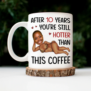 Gift For Couples,Gift For Wife,Gift For Husband,Gift For Boyfriend,Gift For Girlfriend,Funny,Old Couples - Custom Photo Funny Couple After Years Still Hotter Than This Coffee - Personalized Mug