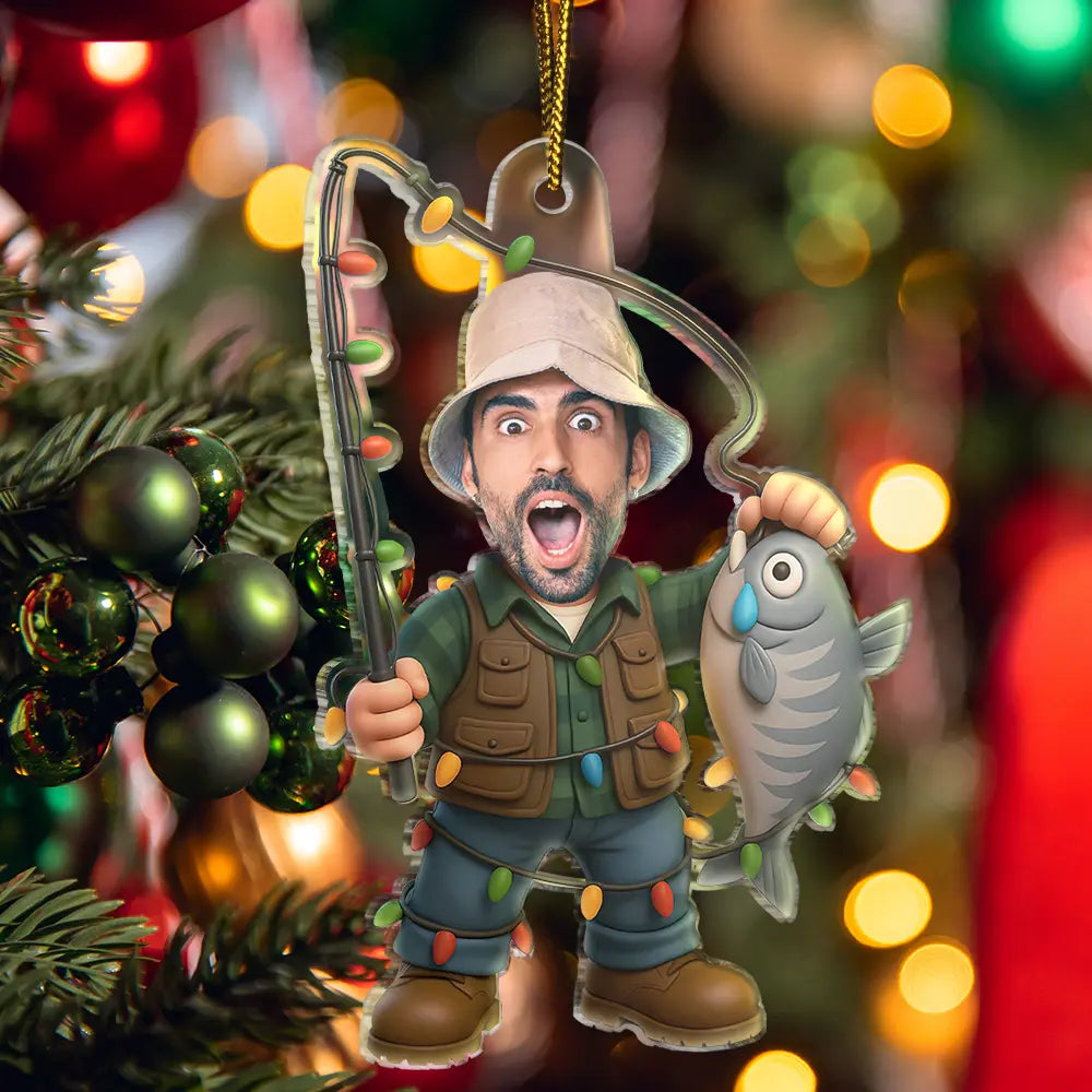 Gift For Yourself,Gift For Men,Happy,Dad's Hobby,Grandpa's Hobby,Fishing,Custom Photo,Christmas,Photo Hobby Ornament - Custom Photo Funny Face Cut Fishing Man - Personalized Acrylic Photo Ornament