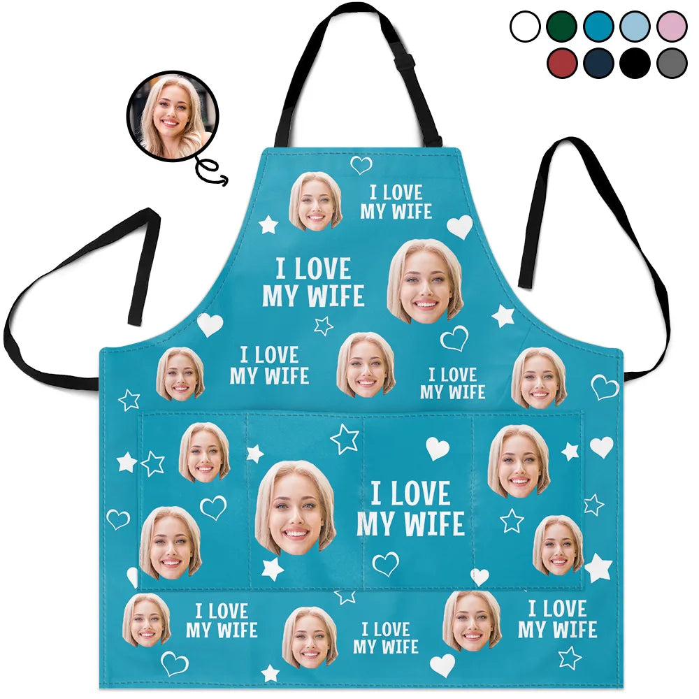 Gift For Couples,Custom Photo,Funny,Gift For Husband - Custom Photo Funny I Love My Wife Husband - Personalized Apron
