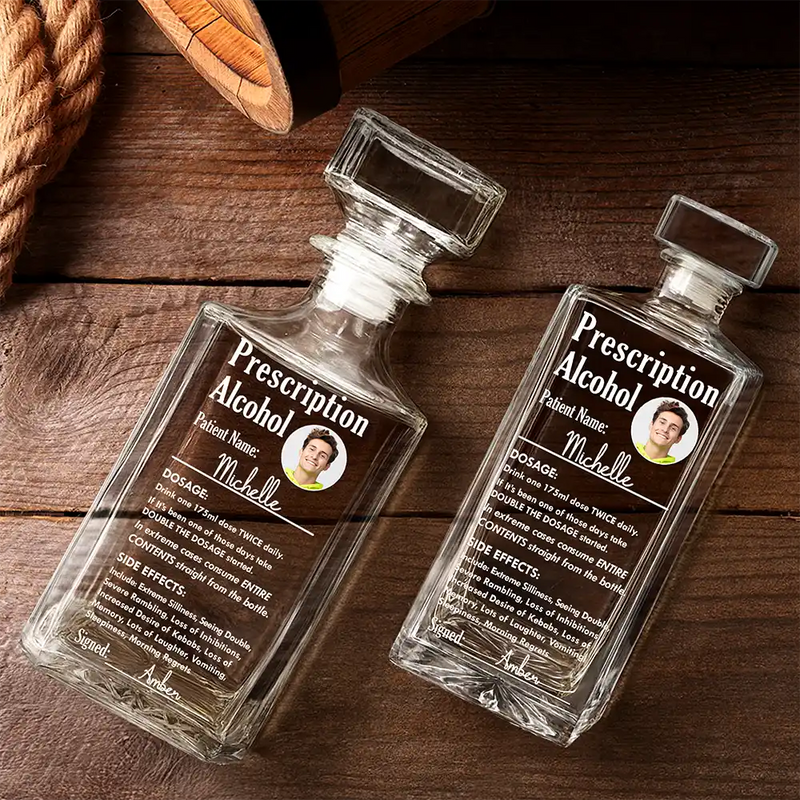 Gift For Yourself, Funny, Custom Photo - Custom Photo Funny Prescription Drink One Measure Daily - Personalized Square Whiskey Bottle