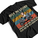 Golf,Custom Photo - Custom Photo Get In Loser - Personalized T Shirt