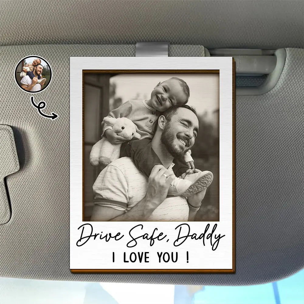 Gift For Father,Gift For Mother,Gift For Grandma,Gift For Grandpa,Love,Custom Photo - Custom Photo Gray Scale Drive Safe We Love You - Personalized Custom Shaped Car Visor Clip