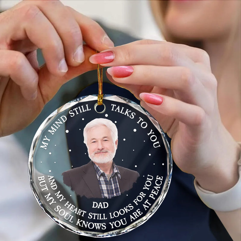 Custom Photo, Christmas, Memorial, Family, Sad - Custom Photo Grayscale Memorial My Mind Still Talks To You - Personalized Circle Glass Ornament