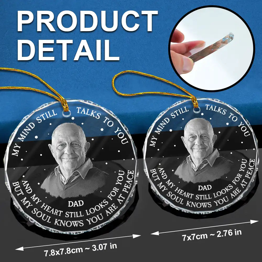 Custom Photo, Christmas, Memorial, Family, Sad - Custom Photo Grayscale Memorial My Mind Still Talks To You - Personalized Circle Glass Ornament