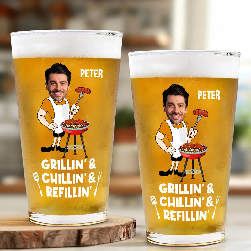 Funny,Gift For Husband,Gift For Grandpa,Gift For Father,Grilling,Cooking - Custom Photo Grillin' Chillin' Refillin' - Personalized Beer Glass