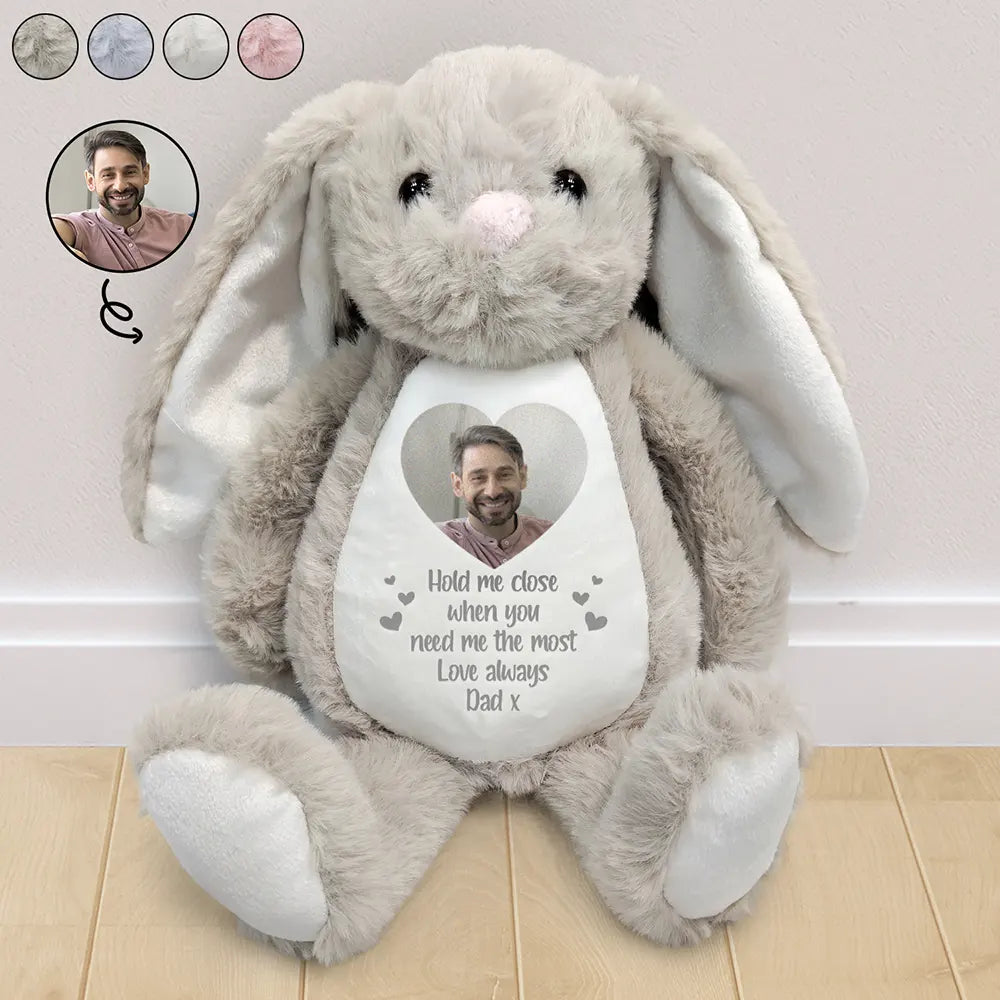 Love,Parents,Gift For Grandparents,Gift For Kids,Gift For Grandkids,Memorial - Custom Photo Hold Me Close When You Need Me Most - Personalized Soft Toy Bunny