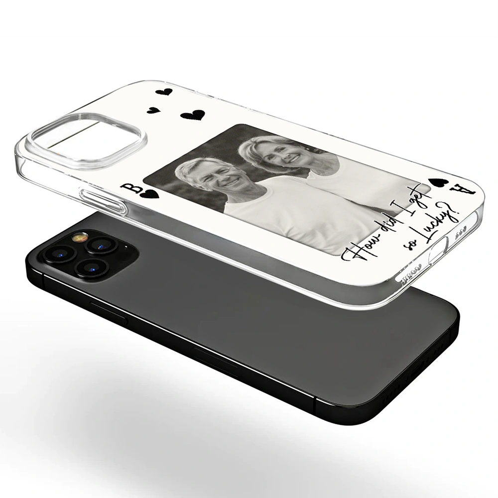 Gift For Couples,Old Couples,Gift For Husband,Gift For Wife,Gift For Boyfriend,Gift For Girlfriend,Love,Custom Photo - Custom Photo How Lucky Are We Playing Card - Personalized Clear Phone Case