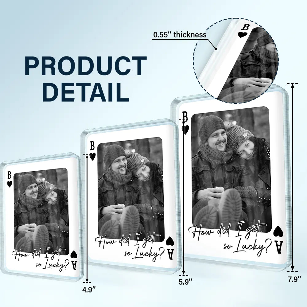 Gift For Couples,Old Couples,Gift For Husband,Gift For Wife,Gift For Boyfriend,Gift For Girlfriend,Love,Custom Photo - Custom Photo How Lucky Are We Playing Card - Personalized Custom Shaped Acrylic Plaque