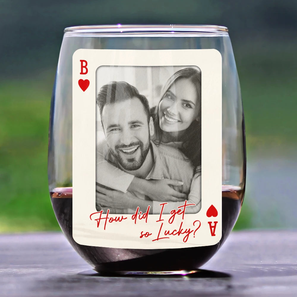Gift For Couples,Old Couples,Gift For Husband,Gift For Wife,Gift For Boyfriend,Gift For Girlfriend,Love,Custom Photo - Custom Photo How Lucky Are We Playing Card - Personalized Stemless Wine Glass