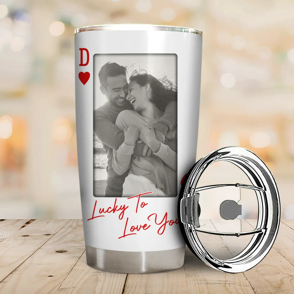 Gift For Couples,Old Couples,Gift For Husband,Gift For Wife,Gift For Boyfriend,Gift For Girlfriend,Love,Custom Photo - Custom Photo How Lucky Are We Playing Card - Personalized Tumbler