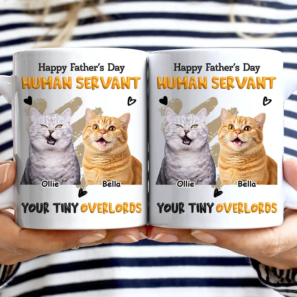 Cat Dad,Cat Mom,Cat Lovers,Dog Mom,Dog Dad,Dog Lovers,Pet Dad,Pet Mom,Pet Lovers,Custom Photo,Photo,Playful - Custom Photo Human Servant Your Tiny Overlord - Personalized Mug
