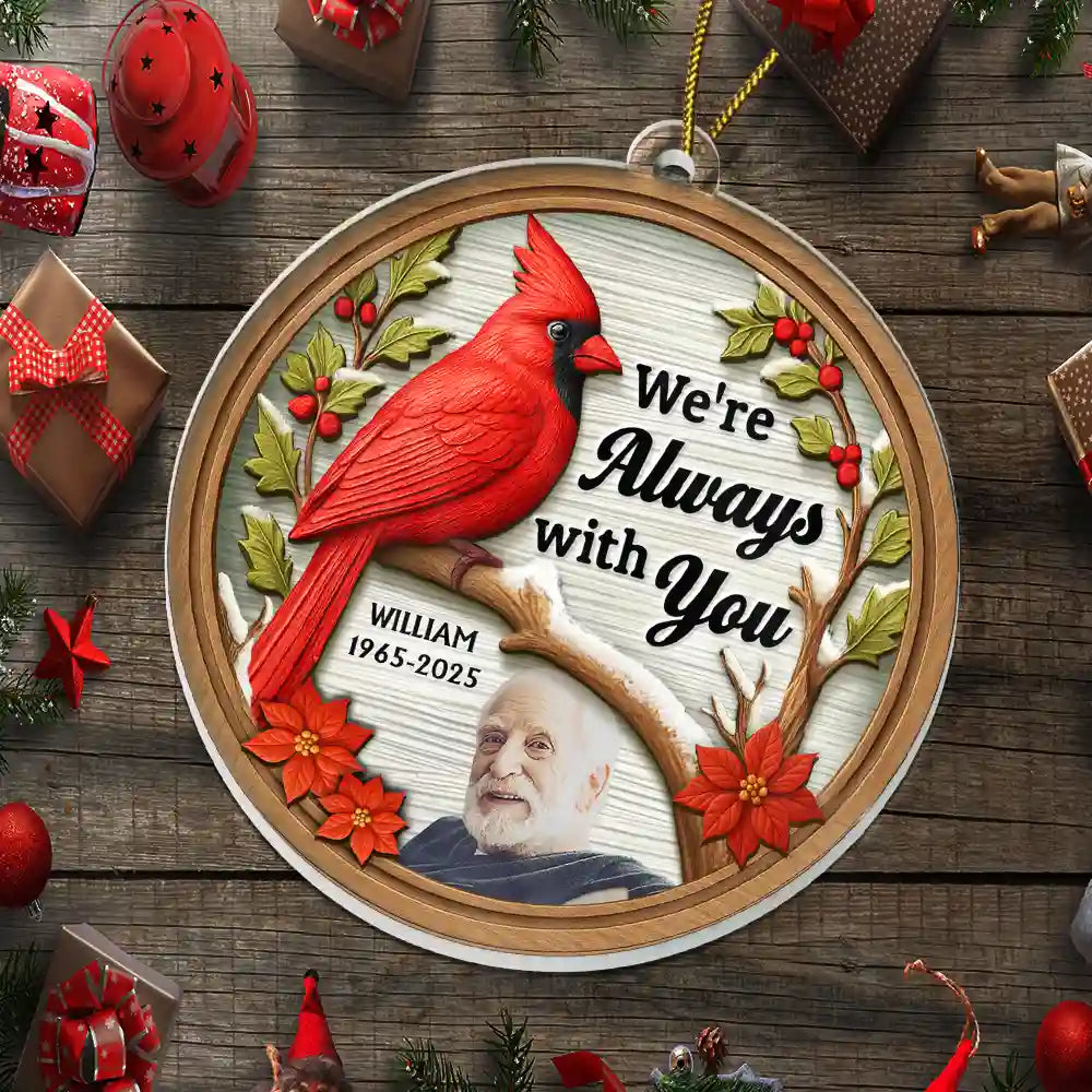 Family,Christmas,Memorial,Sad - Custom Photo I Am Always With You 3D Effect Cardinal Bird - Personalized Custom Shaped Acrylic Ornament