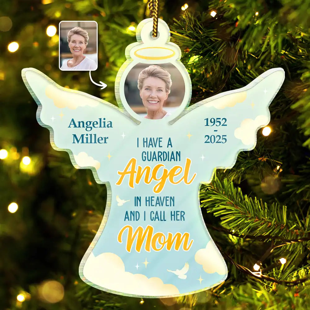 Christmas, Memorial, Sad, Parents, Gift For Grandparents - Custom Photo I Have A Guardian Angel In Heaven And I Call Her Mom - Personalized Custom Shaped Acrylic Ornament