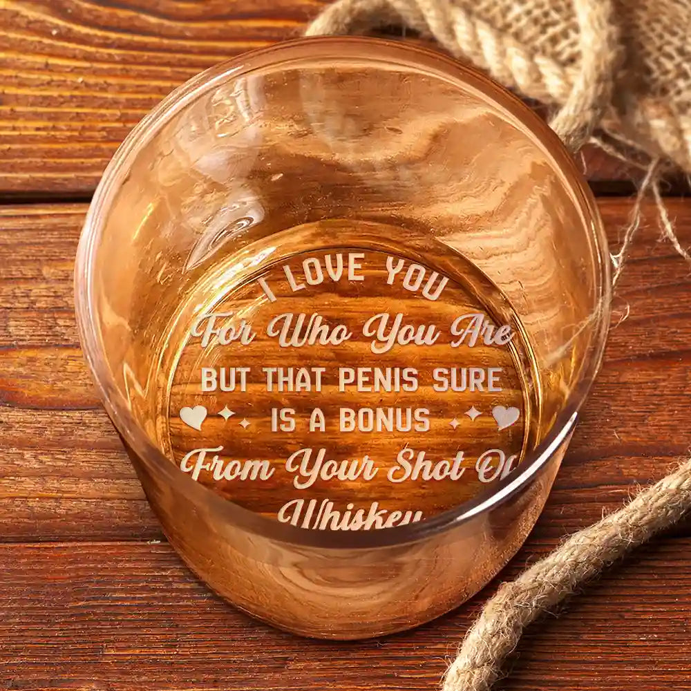 Gift For Couples,Gift For Husband - Custom Photo I Love You For Who You Are Hot Couple - Personalized Engraved Whiskey Glass