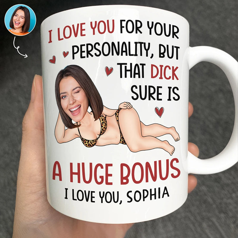 Gift For Couples, Gift For Wife, Gift For Husband, Gift For Boyfriend, Gift For Girlfriend, Funny - Custom Photo I Love You For Your Personality Funny Couple - Personalized Mug