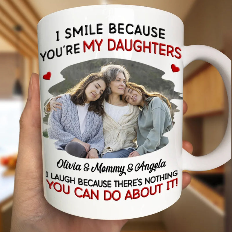 Family,Dad - Daughters (Adult),Dad - Daughters (Young),Gift For Daughter,Mom - Daughters (Adult),Mom - Daughters (Young),Dad - Sons,Gift For Son,Mom - Sons,Grandpa - Grandkids,Grandma - Grandkids,Gift For Grandkids,Custom Photo,Happy - Custom Photo I Smile Because You Are My Daughter Son Grandkid - Personalized Mug
