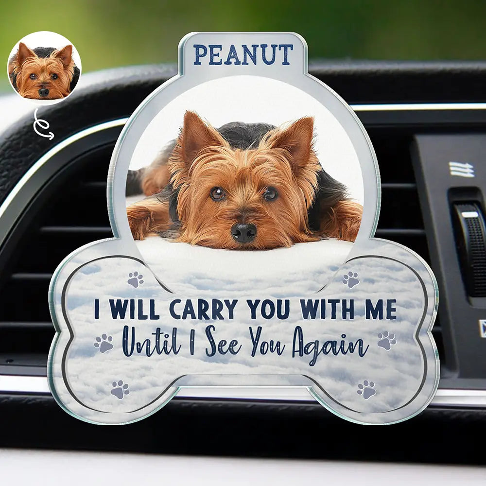 Custom Photo I Will Carry You With Me - Personalized Acrylic Car Vent Clip