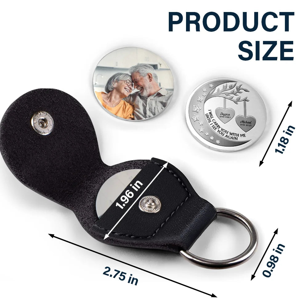 Memorial,Sad - Custom Photo I Will Carry You With Me - Personalized Leather Pocket Hug