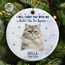 Sentimental,Custom Photo,Pet Lovers,Memorial,Remove BG Photo - Custom Photo I Will Carry You With Me Pet Memorial - Personalized Circle Ceramic Ornament
